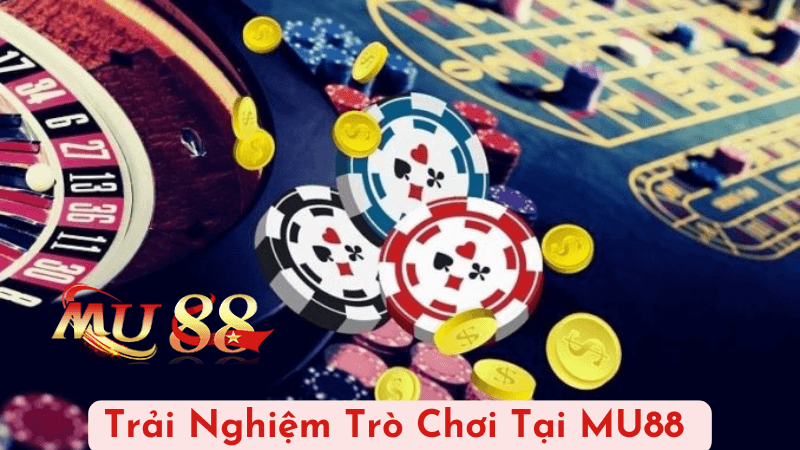 Tại Sao Nên Chọn MU88?