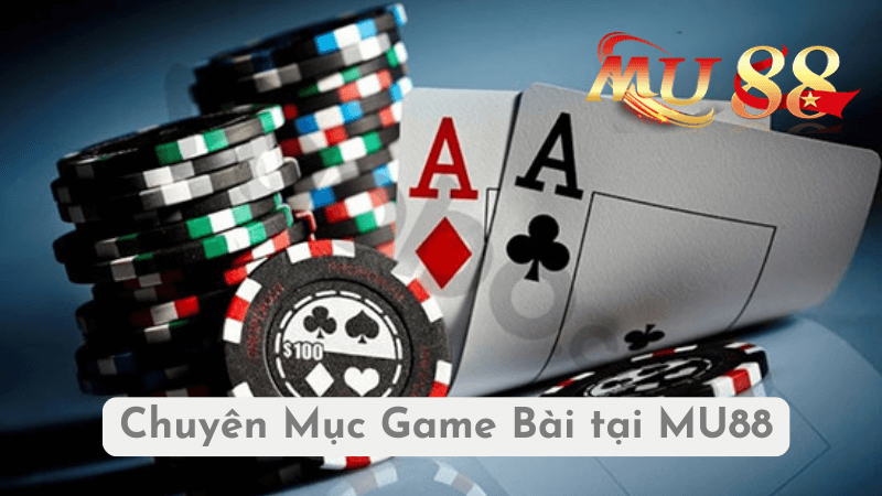 Game Bài tại MU88